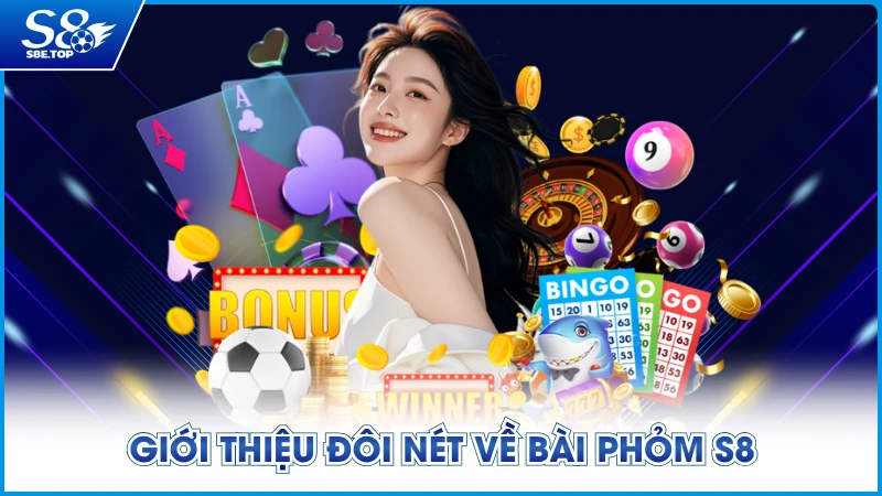 Giới thiệu đôi nét về bài Phỏm S8